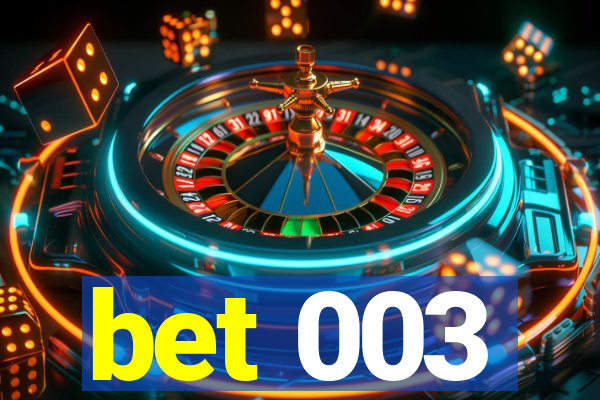 bet 003